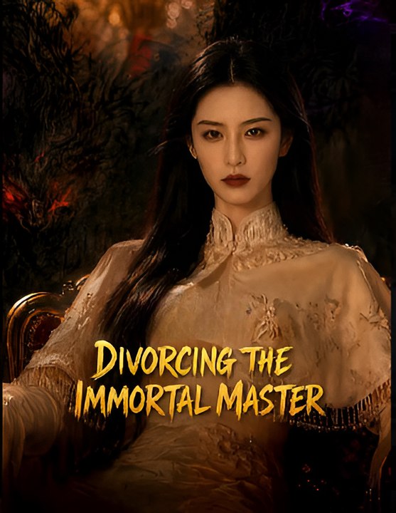 Divorcing The Immortal Master- Drama FULL MOVIES ENGLISH SUB