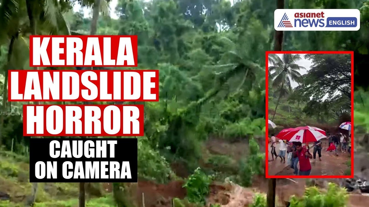 Malappuram Landslide Caught on Camera! | Kerala News | WATCH