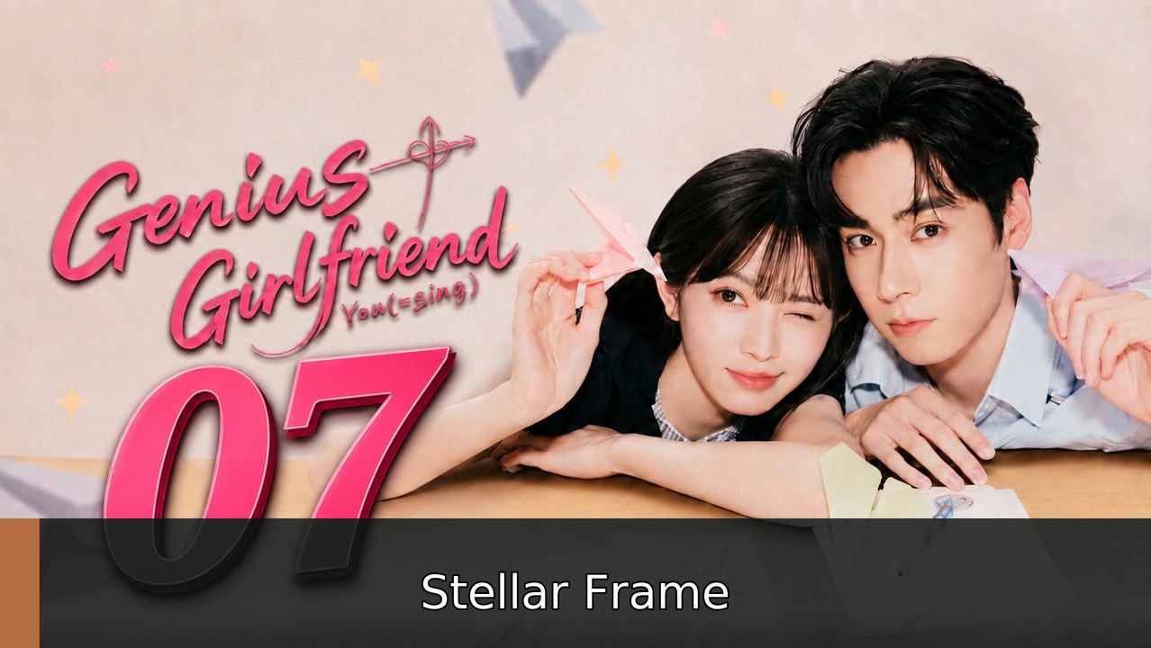 Ep 7 Genius Girlfriend Eng Sub | Stellar Frame