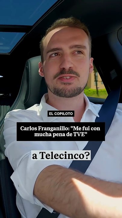 ¿Se arrepiente Carlos Franganillo de irse a Telecinco? |  El Copiloto