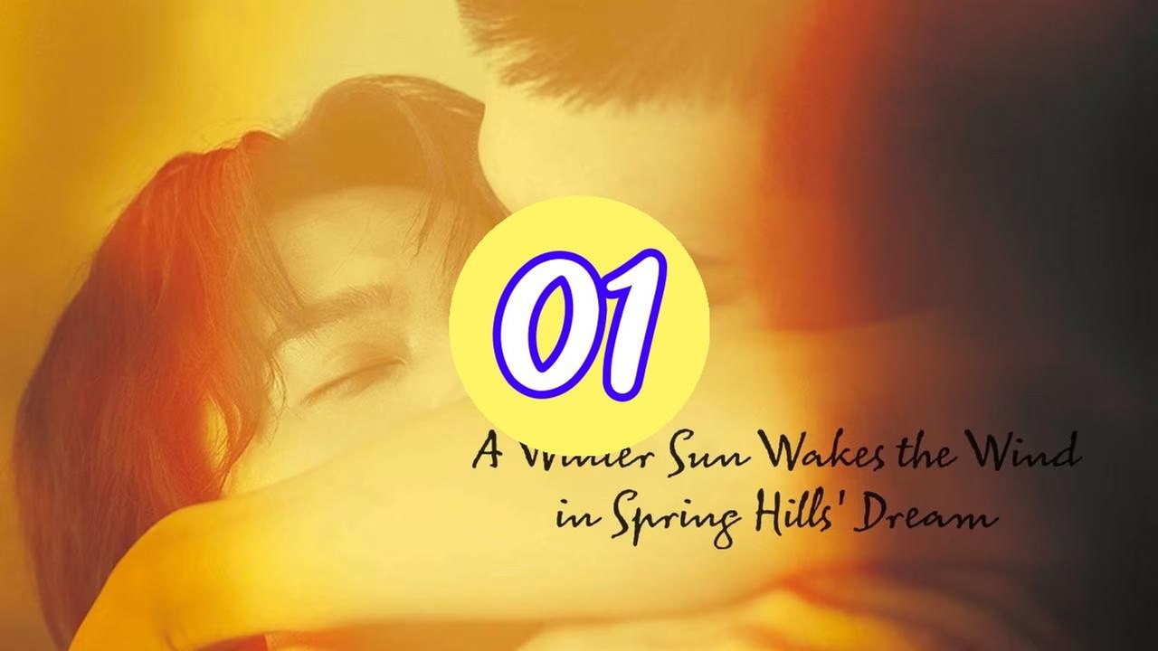 A Winter Sun Wakes the Wind in Spring Hills' Dream Episode 1 Engsub