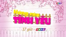 Hàng Rào Tình Yêu | Trailer trên THVL1