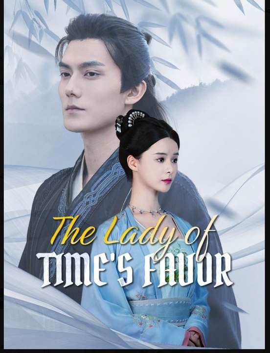 The Lady of Time's Favor Chinese Drama - English Sub | Full Short Drama | English Sub 2026