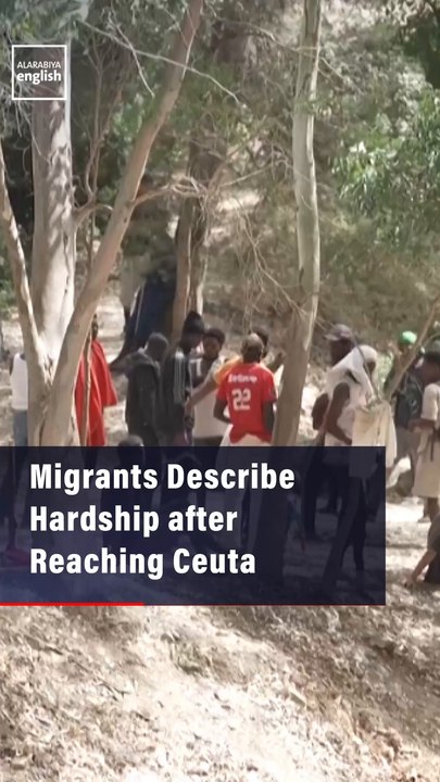 Migrants Describe Hardship after Reaching Ceuta