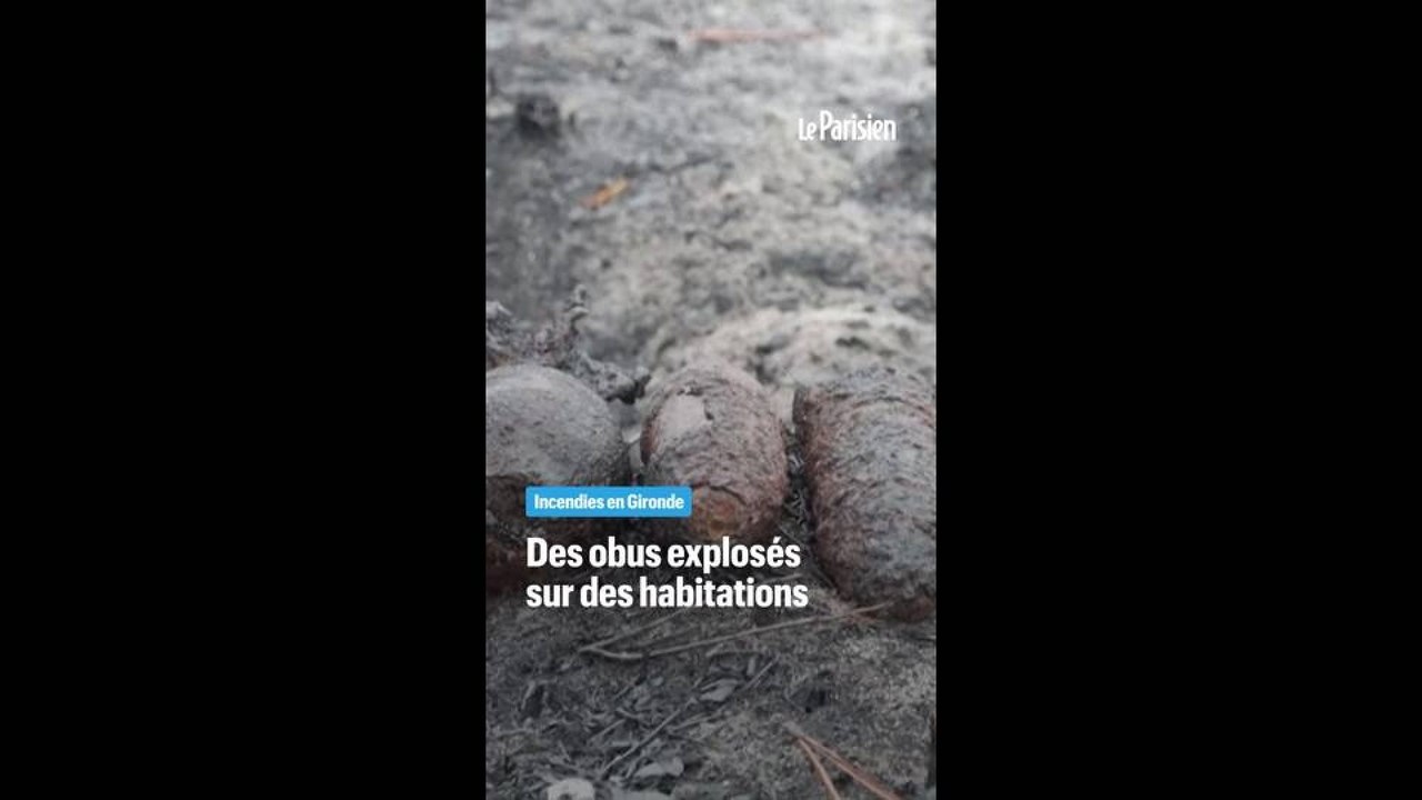 En Gironde, l'incendie a fait exploser des obus à proximité de maisons