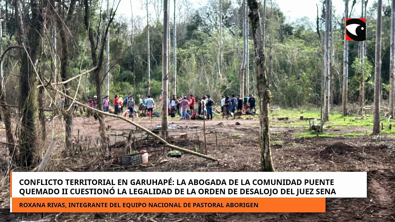 Conflicto territorial en Garuhapé, la abogada de Puente Quemado II cuestionó la legalidad dedesalojo