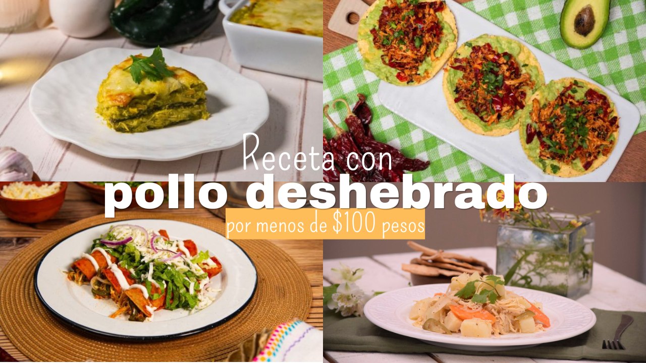 4 recetas con pollo deshebrado por menos de 100 pesos