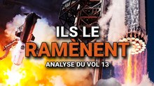 Le premier Starship à ne pas exploser : décryptage spectaculaire du vol 13