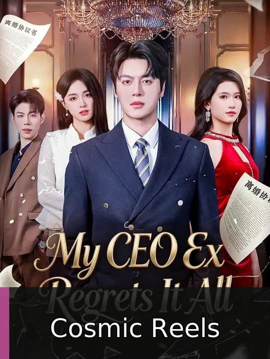 My CEO Ex Regrets It All engsubtitle fullepisode🔥🍿❤️ Cosmic Reels