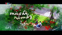 Mùa Hè Năm Ấy - Tập  1 - HDC Media