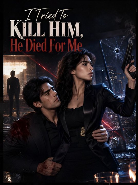 I Tried To Kill Him, He Died For Me