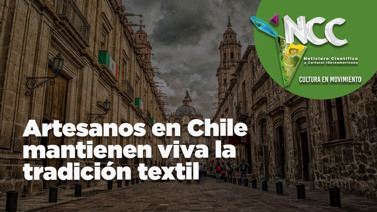 Artesanos en Chile mantienen viva la tradición textil