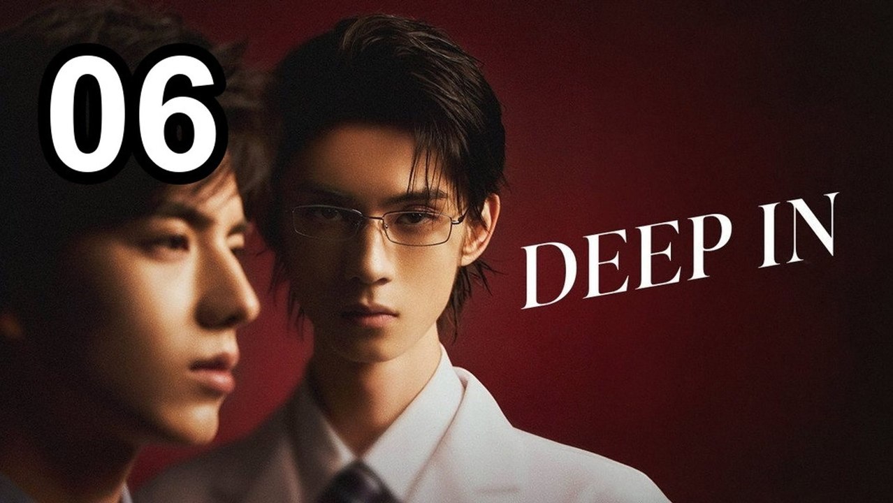 English Sub | Deep In (2026) - Episode 6 | Asian Drama TV