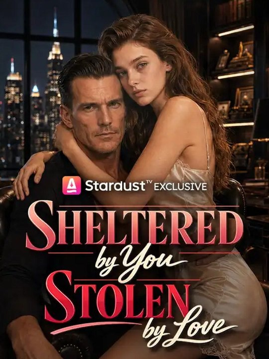 Sheltered by You, Stolen by Love - Full Movie #englishsub #watchfull ⚡️🍿⚡️
