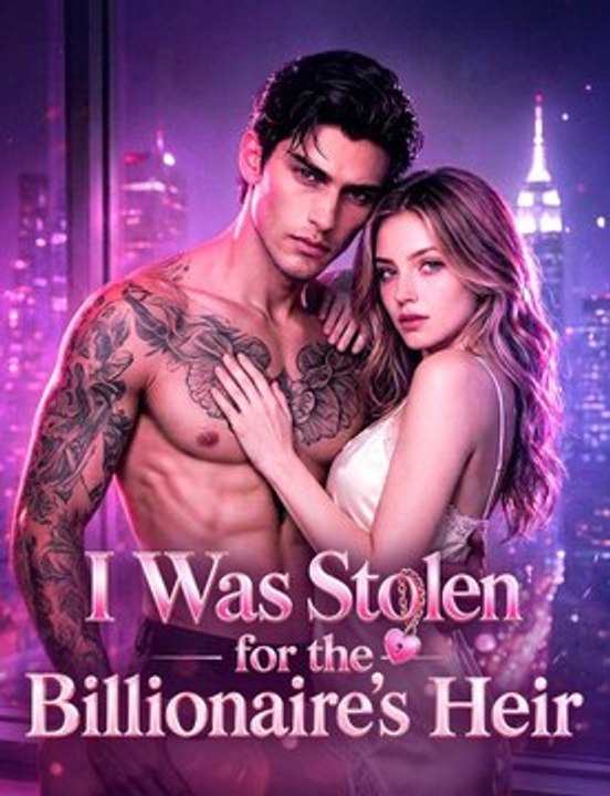 I was stolen for the billionaire's heir- FULL EP