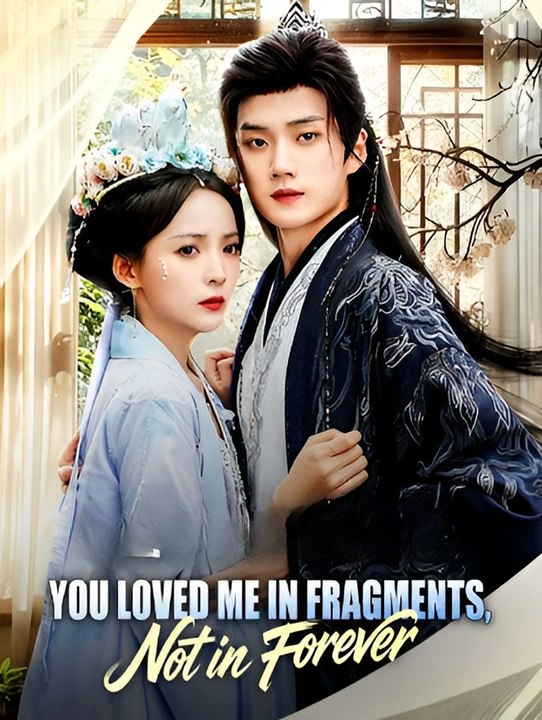 You Loved Me In Fragments, Not In Forever-Drama FULL MOVIES ENGLISH SUB