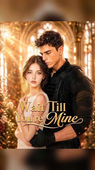 Wait Till Youre Mine Ns Full EP ENGLISH SUB 🌟 Premium Short Drama EN
