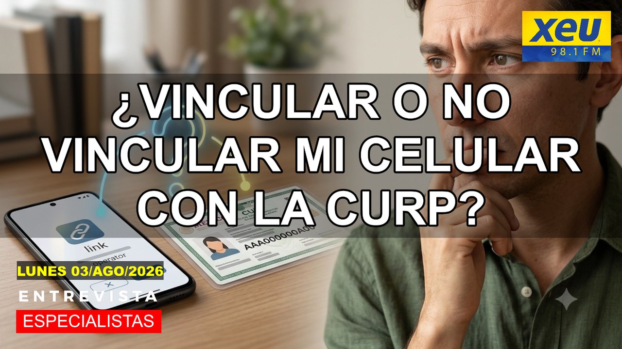 ¿Vincular o NO vincular mi celular con la CURP?