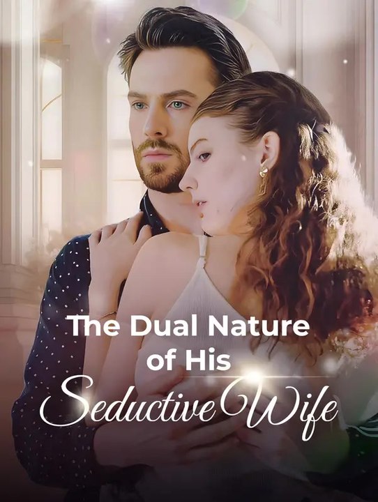 The Dual Nature of His Seductive Wife | Komplette Serie | Short Drama Deutsch