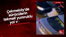 İstanbul Çekmeköy'de sürücülerin tekmeli yumruklu yol verme kavgası