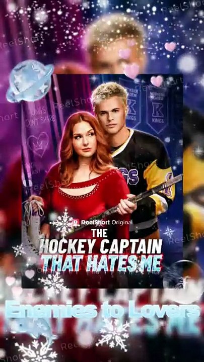 🍍The Hockey Captain That Hates Me - 🏒Enemies to Lovers on Ice! [Eng Sub] Dailymotion #ReelShort [Full Movie]