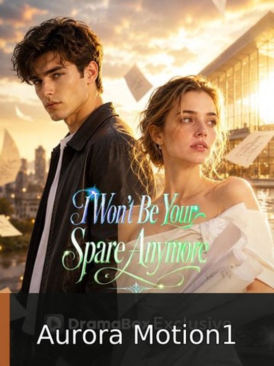 I Won't Be Your Spare Anymore #englishsub #fullepisode💥🍿💥 |