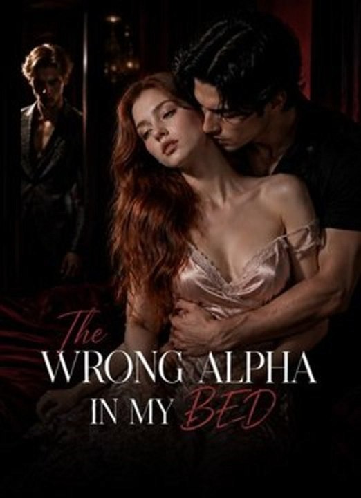 The Wrong Alpha In My Bed | Full 20 Eps SD Drama 2026