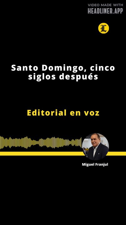 Editorial | Santo Domingo, cinco siglos después