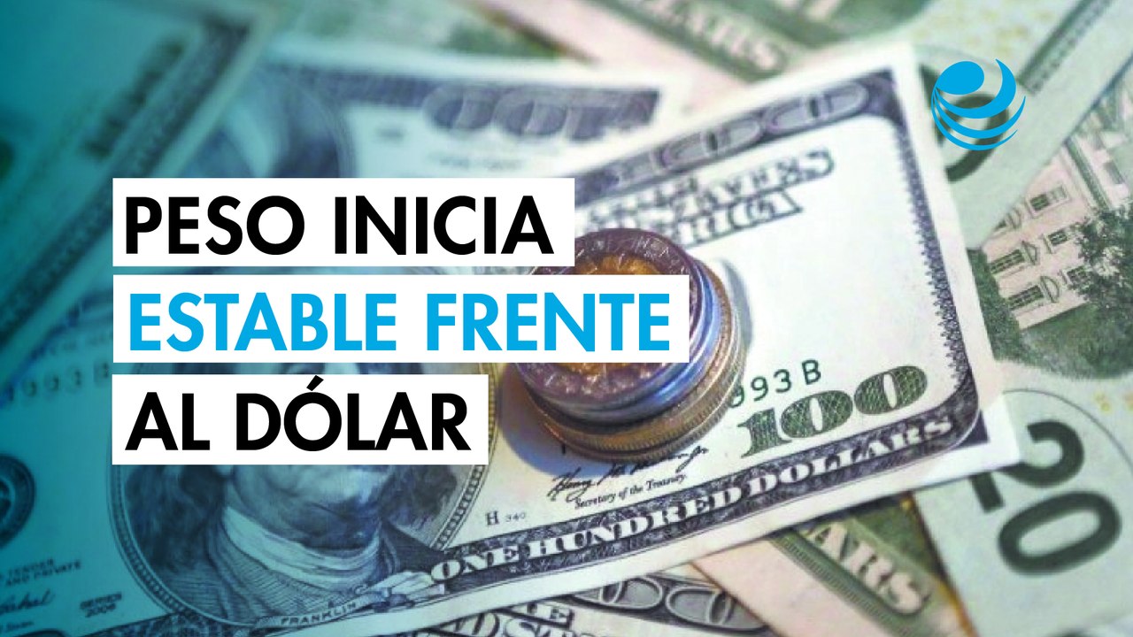 Peso mexicano inicia con estabilidad frente al dólar una semana de indicadores clave