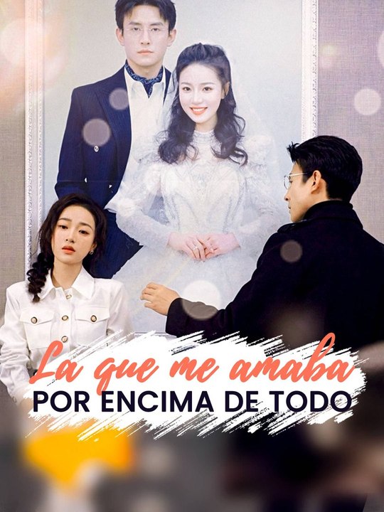 La que Me Amaba por Encima de Todo | Drama Romántico Completo en Español | CliffRush Drama