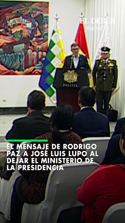 Durante el acto de cambio de gabinete, el presidente Rodrigo Paz dedicó unas palabras de reconocimiento a José Luis Lupo, quien dejó el cargo de ministro de la Presidencia.