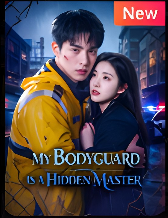 My Bodyguard Is a Hidden Master- Drama FULL MOVIES ENGLISH SUB