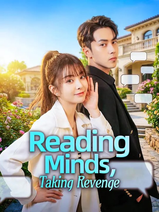 Reading Minds, Taking Revenge | Komplette Serie | Short Drama Deutsch