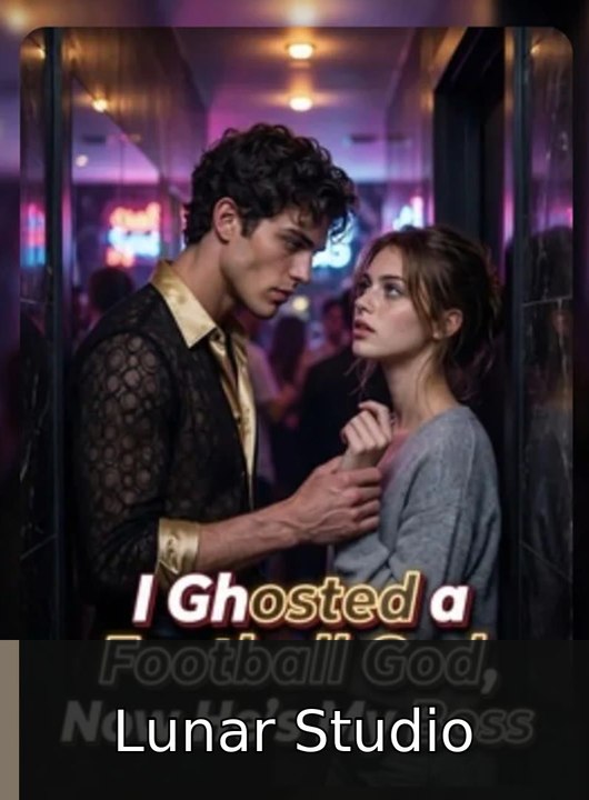 i ghosted a football god now he's my boss engsub fullepisode Lunar Studio