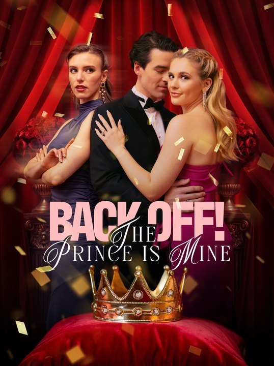 Back Off! The Prince is Mine - Drama FULL MOVIES ENGLISH SUB