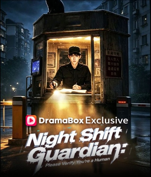 Night Shift Guardian Please Verify You're a Human- Full Drama Movie English Sub