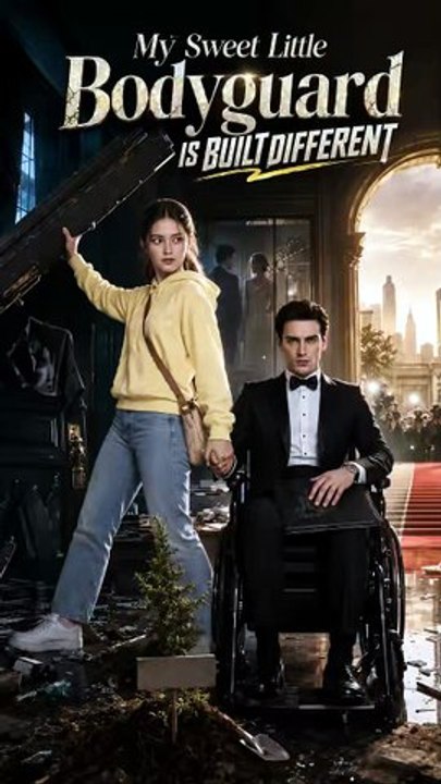 My Sweet Little Bodyguard Is Built Different - FULL ✅ [Eng Sub]