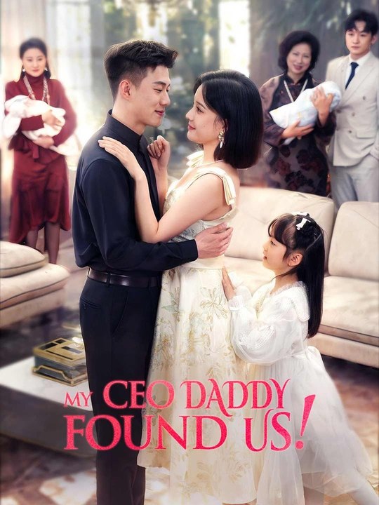 My CEO Daddy Found Us! Full Episode | Mini Drama Hub