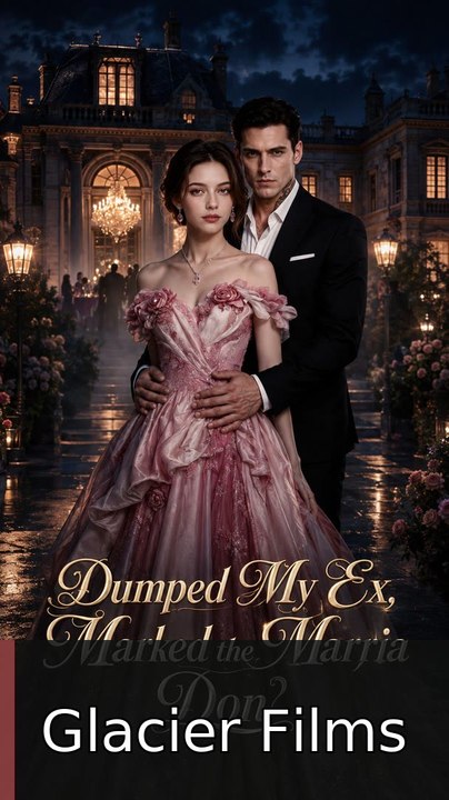 Dumped my ex, married to the mafia don #engsub #watchfull🔥🔥❤️ | Glacier Films