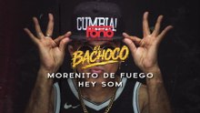 Morenito De Fuego - EL BACHOCO (LETRA)