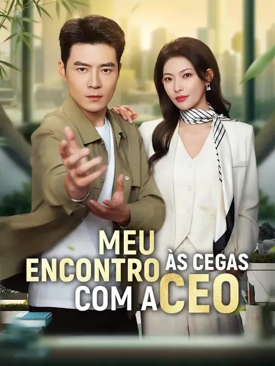 (Dublagem) Meu Encontro às Cegas com a CEO - Pa...