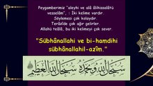 sübhanallahi ve bihamdihi sübhanallahil azim
