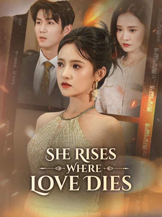 She Rises Where Love Dies Engsub