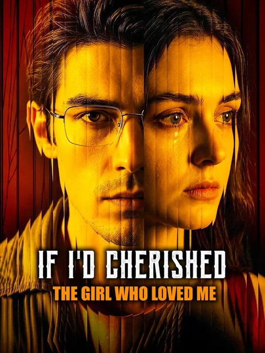 If I'd Cherished the Girl Who Loved Me | Komplette Serie | Short Drama Deutsch