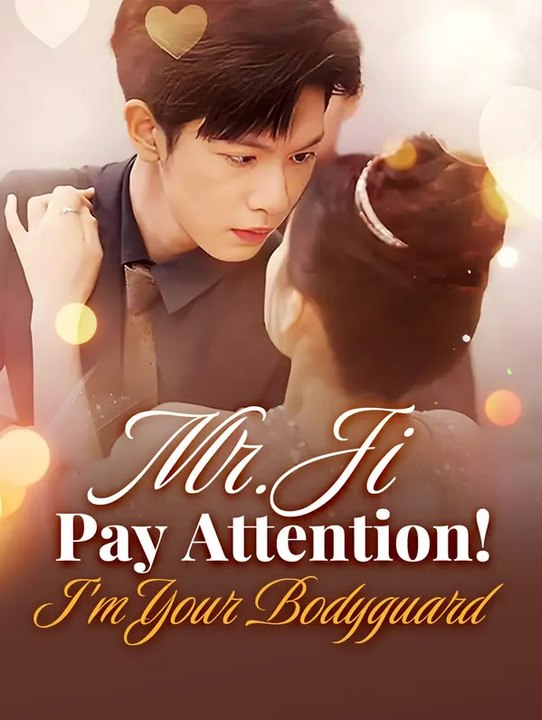 Mr. Ji, Pay Attention! I'm Your Bodyguard | Komplette Serie | Short Drama Deutsch
