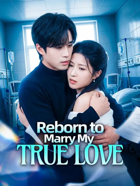 Reborn to Marry My True Love | Komplette Serie | Short Drama Deutsch
