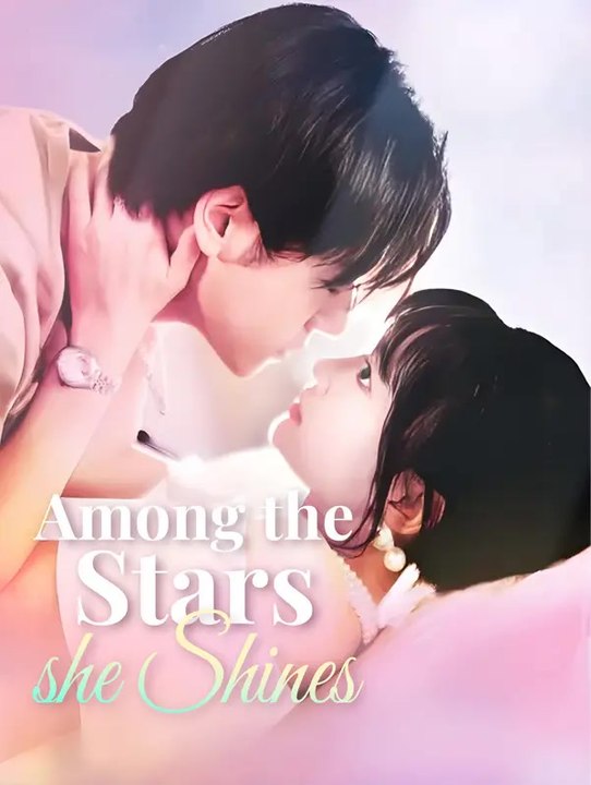 Among the Stars, She Shines | Komplette Serie | Short Drama Deutsch
