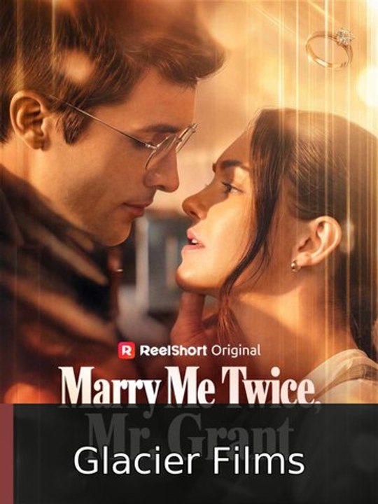 Marry Me Twice, Mr. Grant | Glacier Films