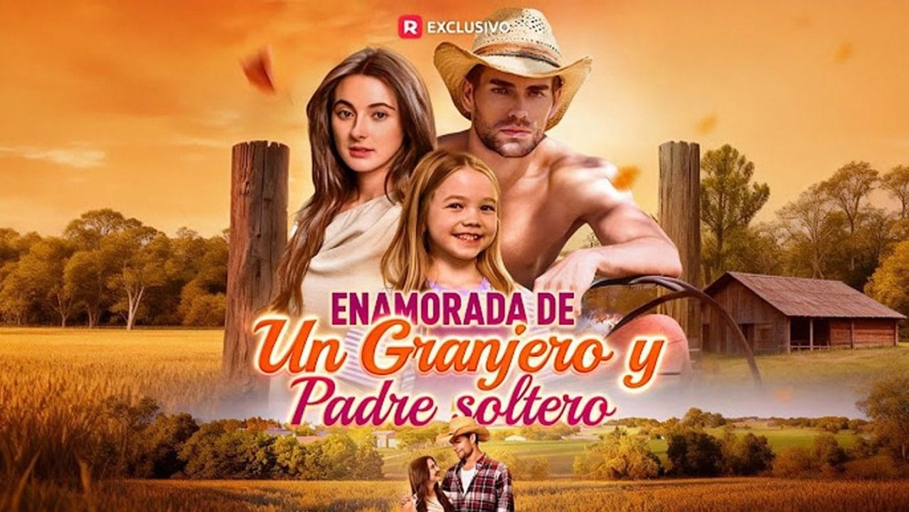Enamorada De Un Granjero Y Padre Soltero