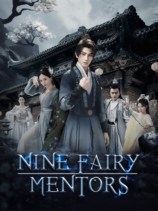 [Chinese Drama] Nine Fairy Mentors Eng sub